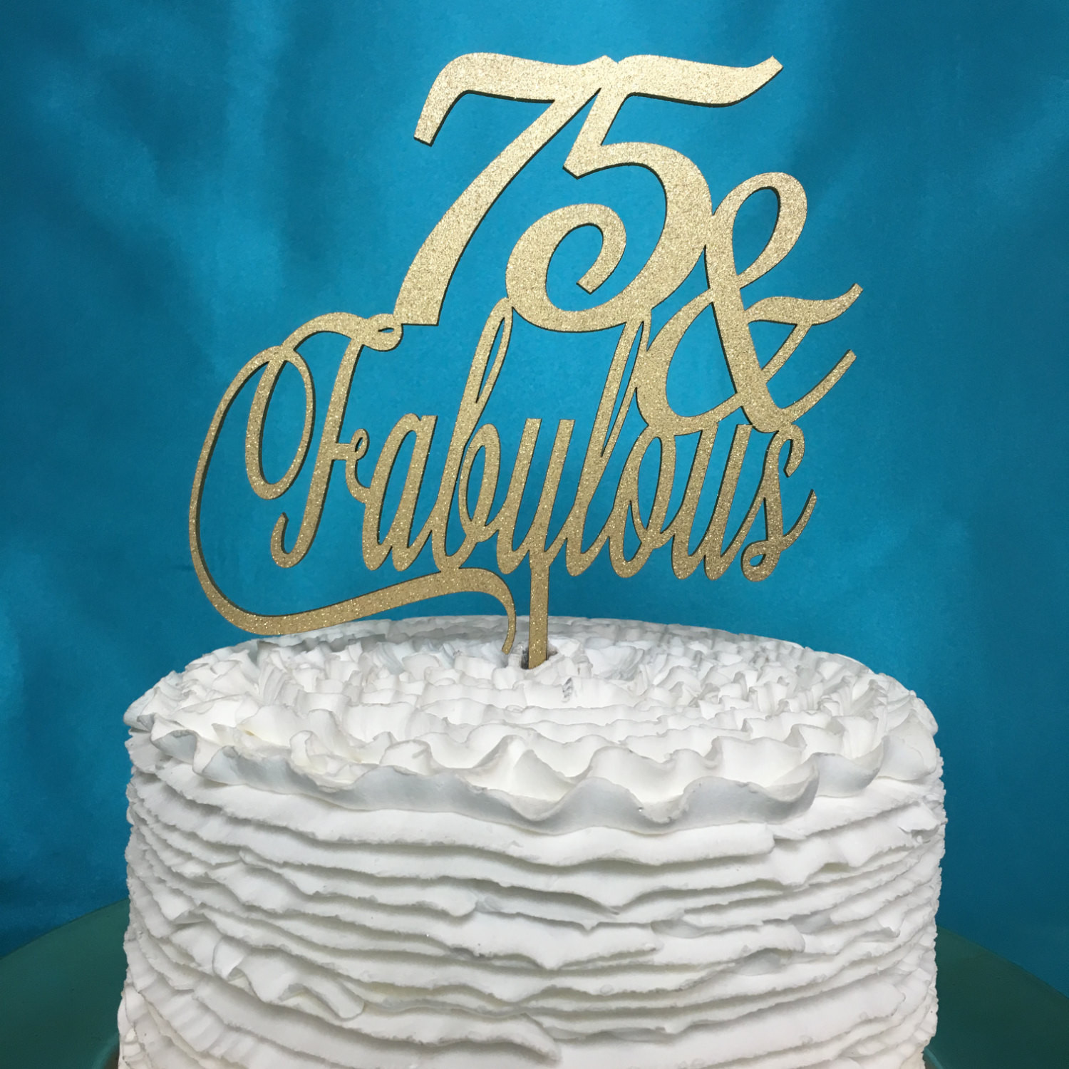 75th Birthday Cakes
 75th Birthday Cake Topper 75 & Fabulous Cake Topper Gold