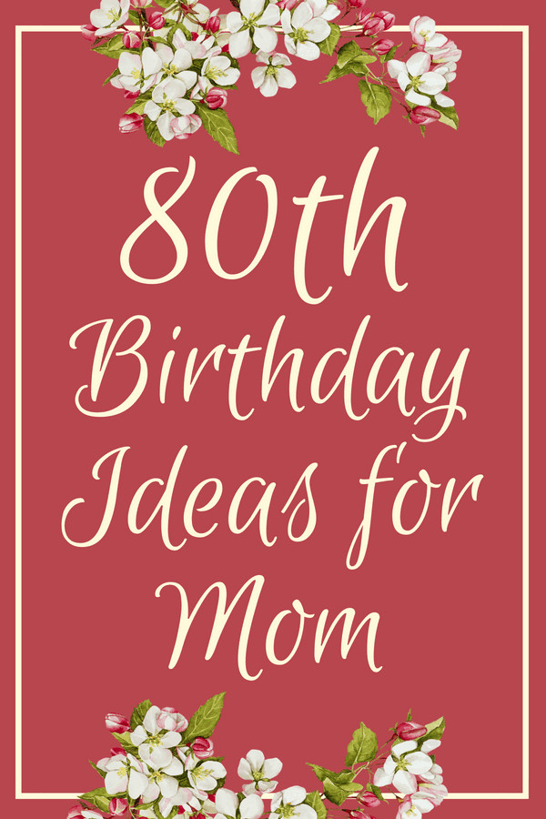 80th Birthday Gift Ideas For Mom
 80th Birthday Gift Ideas for Mom Top 25 Birthday Gifts 2020