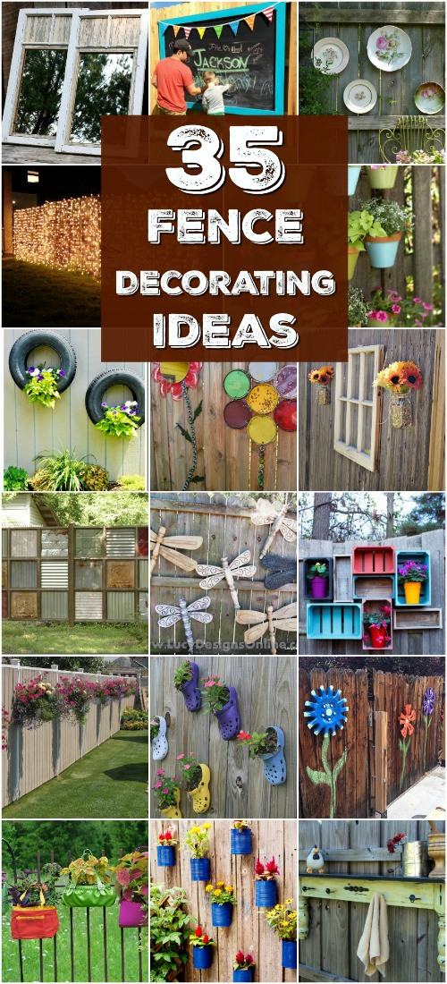 Backyard Fence Decoration Ideas
 30 Eye Popping Fence Decorating Ideas That Will Instantly