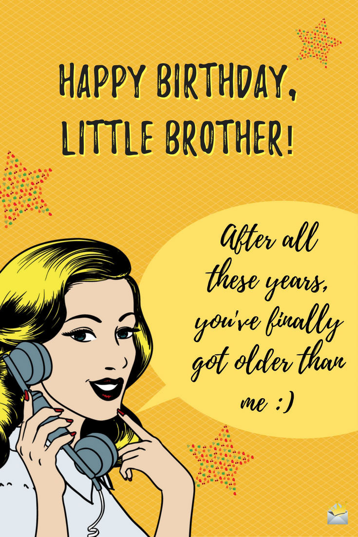 Brother Birthday Quotes From Sister
 Birthday Wishes for your Brother