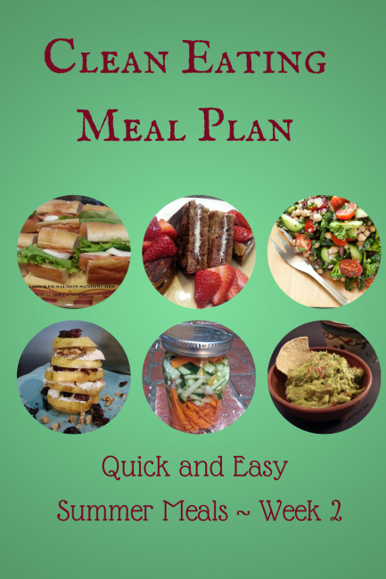 Clean Eating Summer Recipes
 Clean Eating Meal Plan Summer Meals Week 2