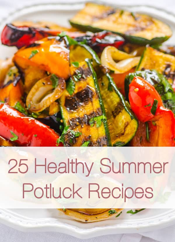 Clean Eating Summer Recipes
 25 Healthy Summer Potluck Recipes iFOODreal