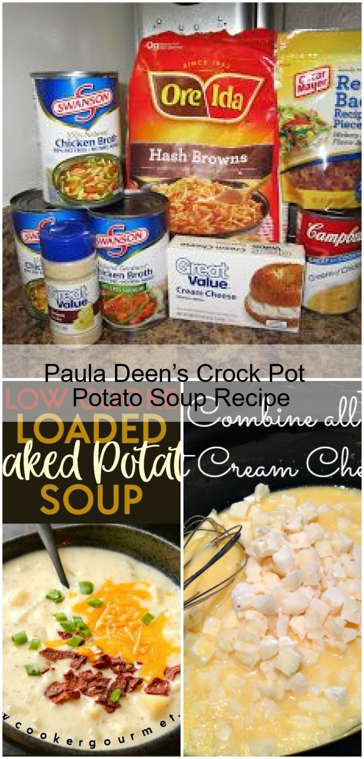 Crockpot Potato Soup Paula Deen
 Paula Deen’s Crock Pot Potato Soup Recipe Crock Deens