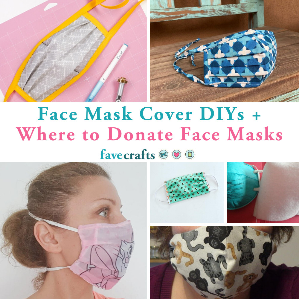 DIY Face Mask
 Face Mask Cover DIYs Where to Donate Face Masks