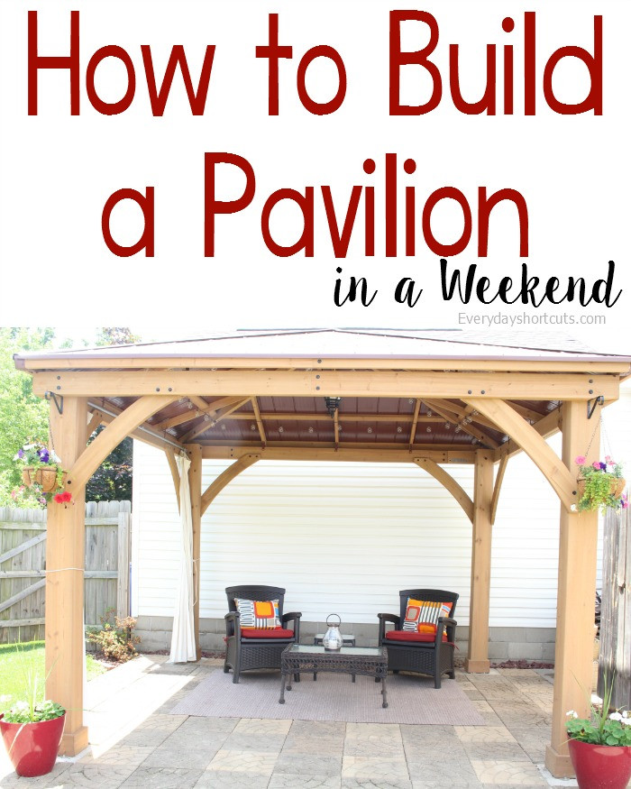 DIY Pavilion Plans
 How to Build a Pavilion in a Weekend Everyday Shortcuts