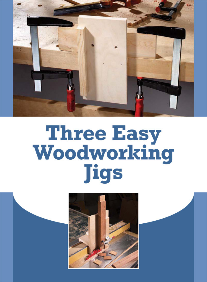 DIY Woodworking Plans
 Free DIY Woodworking Jig Plans Learn How to Make a Jig