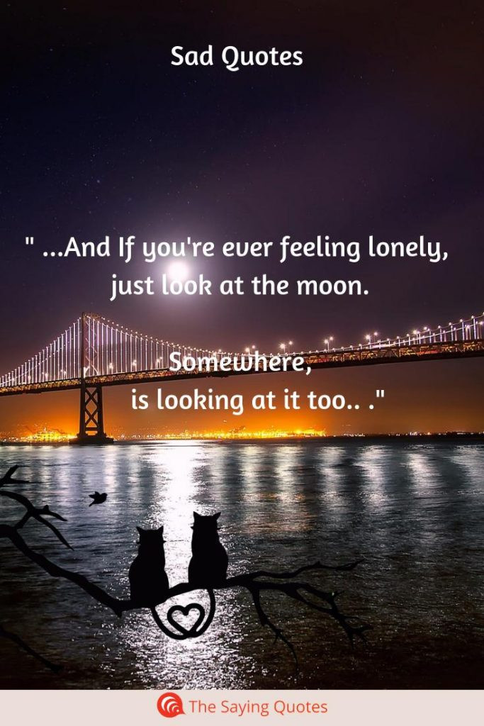 Feeling Sad For No Reason Quotes
 100 Incredibly Sad Quotes That Will Give You Feelings