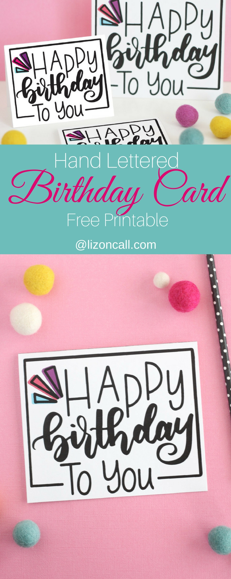 Free Birthday Card Printable
 Hand Lettered Free Printable Birthday Card Liz on Call