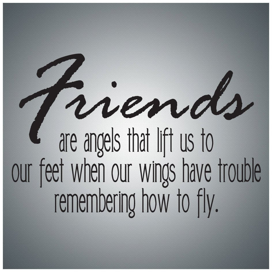 Friends Being Family Quotes
 Family Friends Wall Decal Art Friends are angels Wall