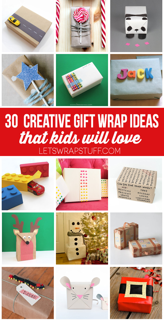 Fun Gift Ideas For Kids
 30 Creative Gift Wrap Ideas for Kids Lines Across
