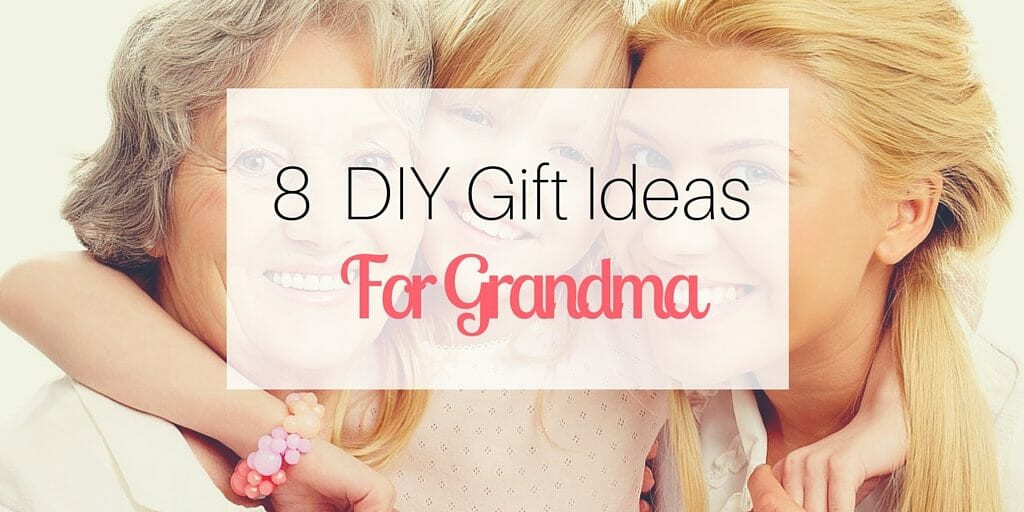 Gift Ideas For Grandma From Baby
 8 DIY Gift Ideas for Grandma