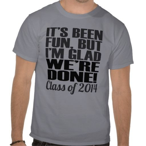 Graduation Shirt Quotes
 80 best School T Shirt Ideas images on Pinterest