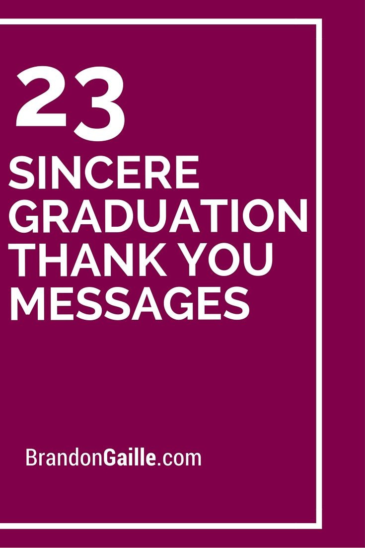 Graduation Thank You Quotes
 23 Sincere Graduation Thank You Messages BrandonGaille