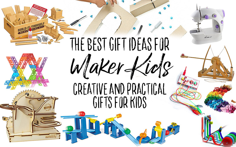 Great Gift Ideas For Kids
 The Best Gift Ideas for Maker Kids Creative Toys and