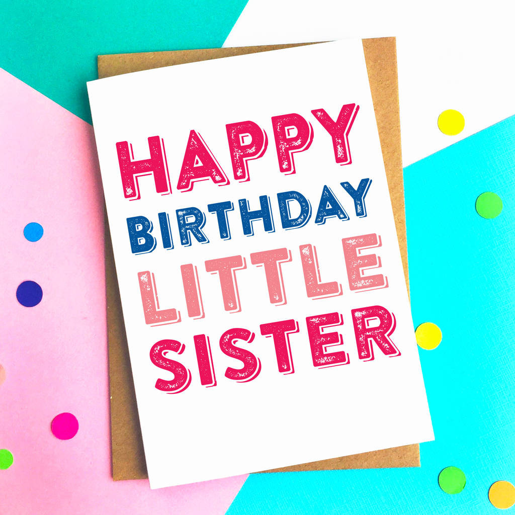 Happy Birthday Cards For Sister
 happy birthday little sister greetings card by do you