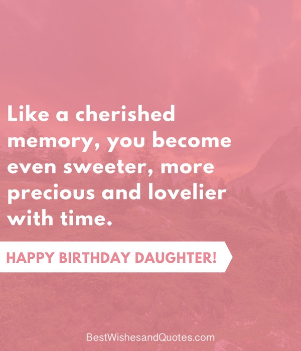 Happy Birthday Daughter Quotes
 35 Beautiful Ways to Say Happy Birthday Daughter Unique