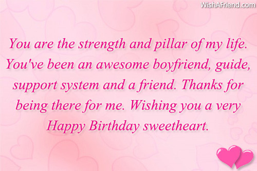 Happy Birthday To My Boyfriend Quotes
 You are the strength and pillar Birthday Wish For Boyfriend