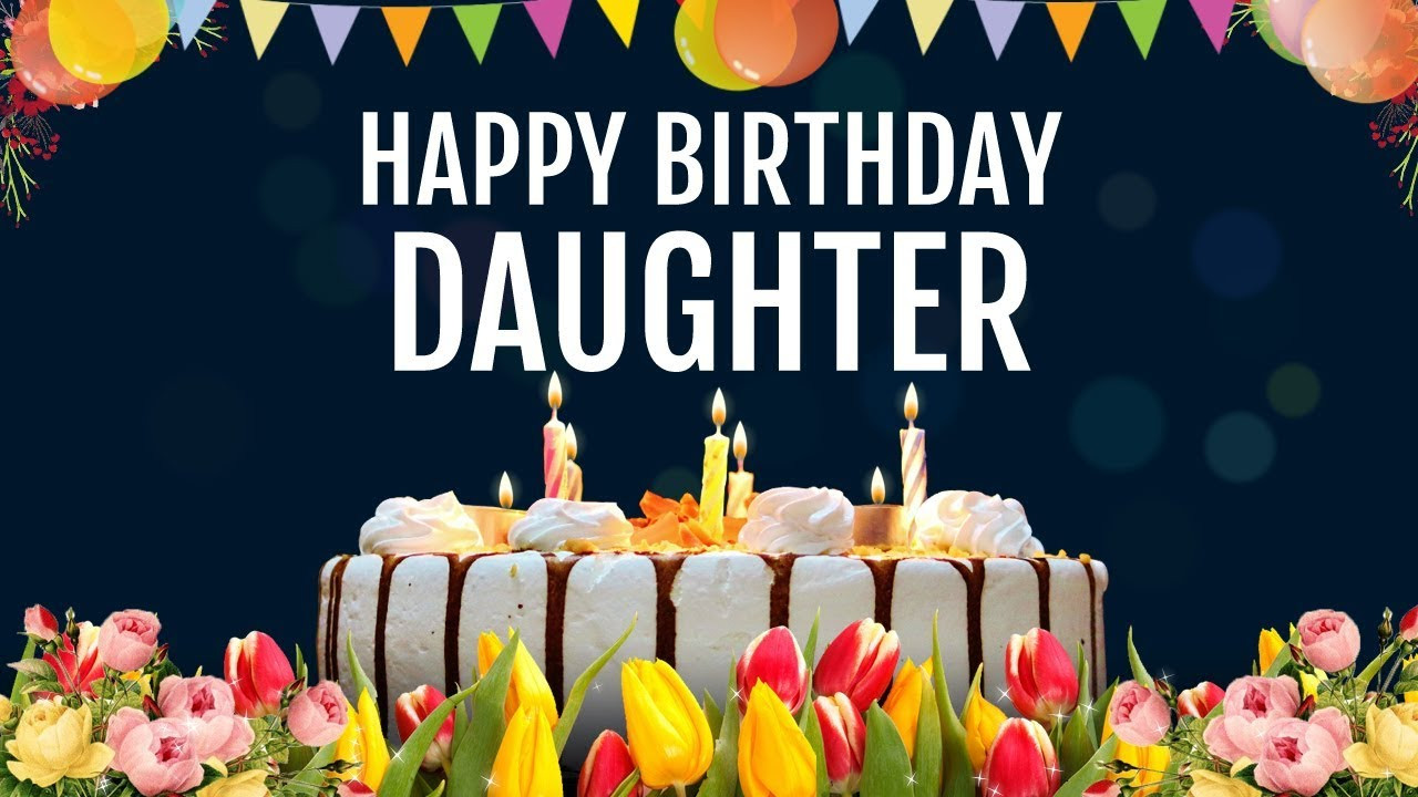 Happy Birthday Wishes For Daughter From Mom
 Birthday Wishes for Daughter from Mom Happy Birthday