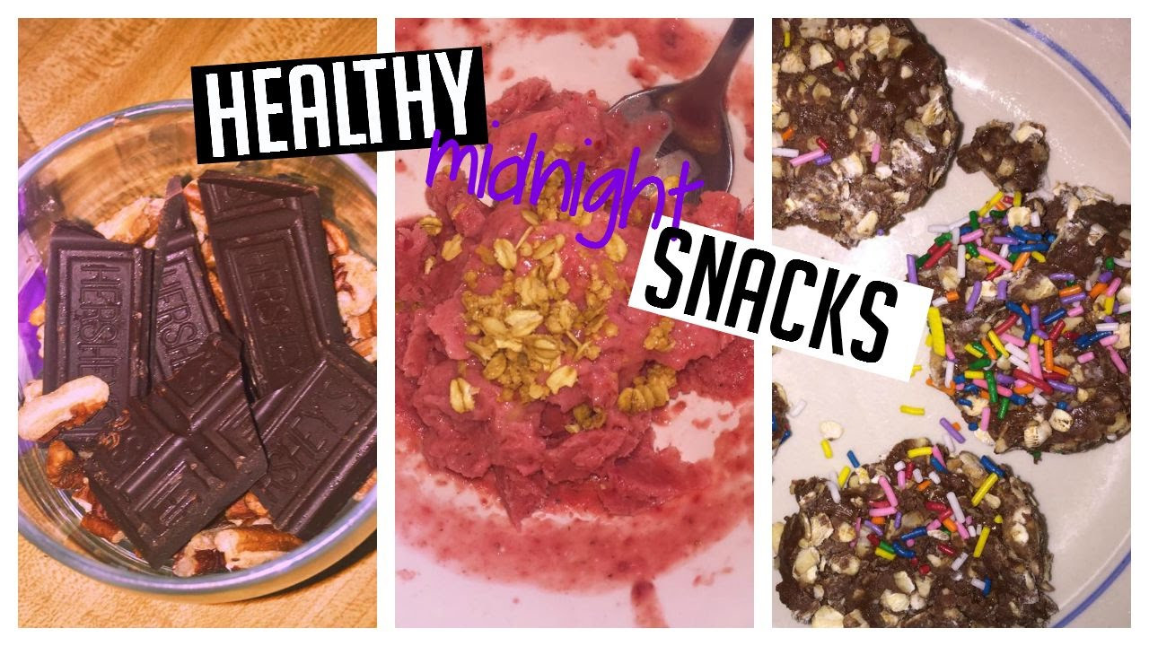 Healthy Midnight Snacks
 HEALTHY MIDNIGHT SNACKS
