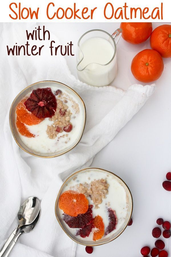 Heart Healthy Winter Recipes
 Slow Cooker Oatmeal with Winter Fruit Recipe