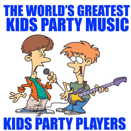 Kids Party Music
 The World s Greatest Kids Party Music [Clean] by Kids