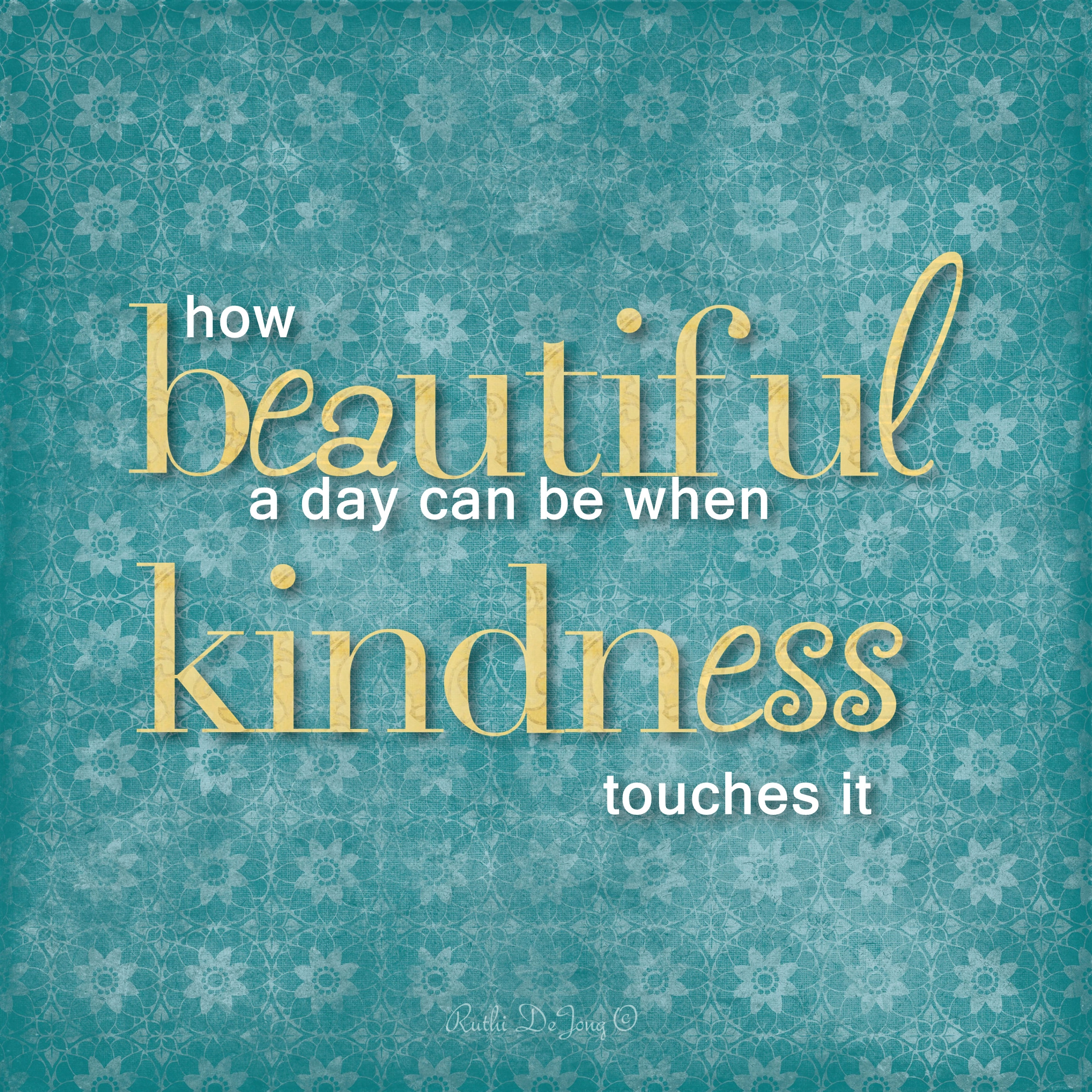 Kindness Matters Quotes
 a day of kindness