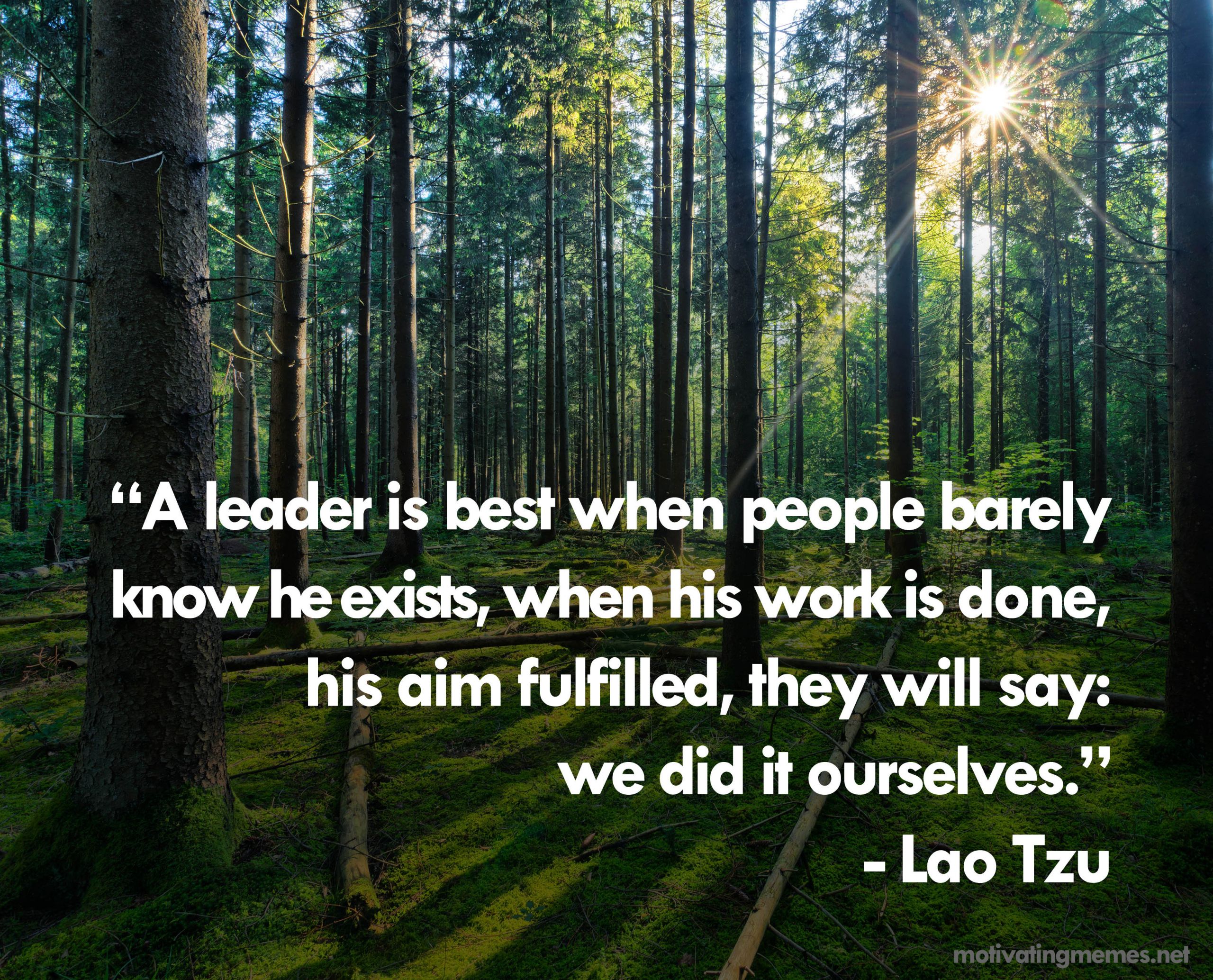 Lao Tzu Quotes Leadership
 4 Ways To Be e a Better Leader – The Philosophy of