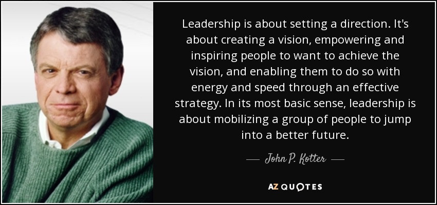 Leadership Vision Quotes
 TOP 25 QUOTES BY JOHN P KOTTER of 63