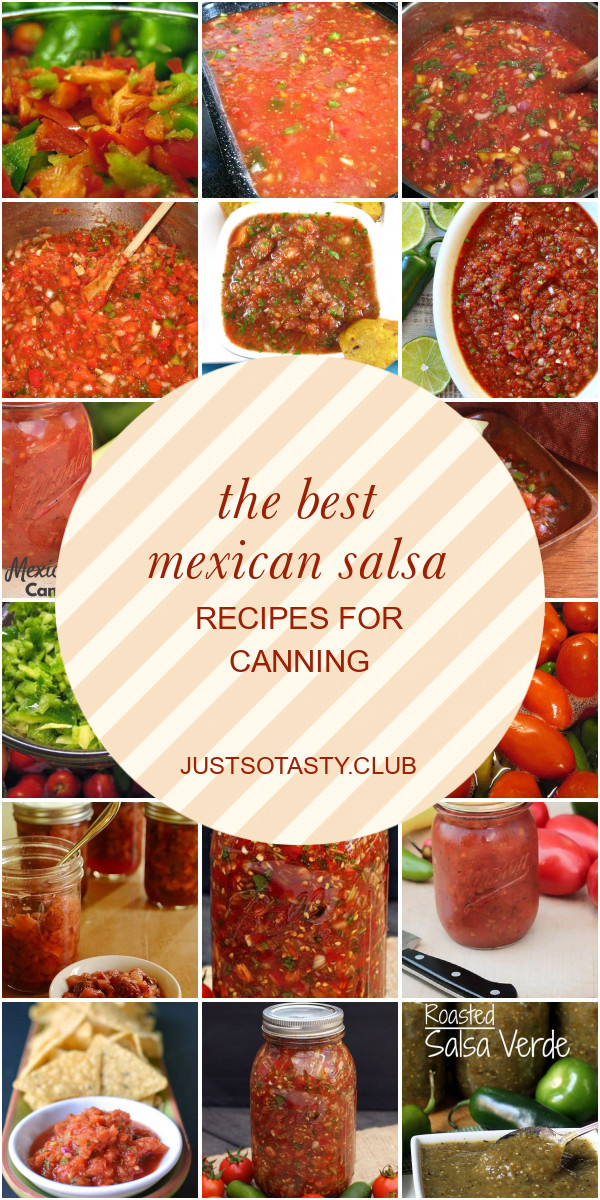 Mexican Salsa Recipe For Canning
 The Best Mexican Salsa Recipes for Canning Best Round Up