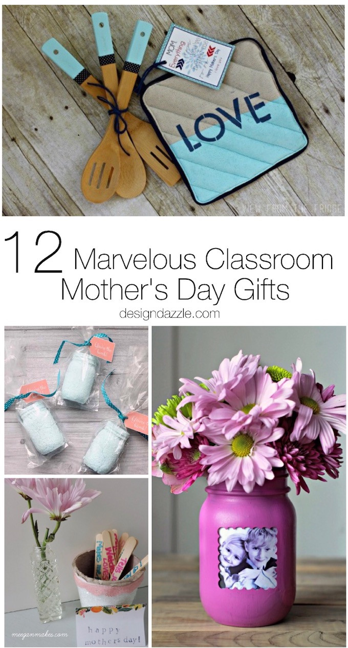 Mother Day Homemade Gift Ideas
 12 Marvelous Classroom Mother s Day Gifts Design Dazzle