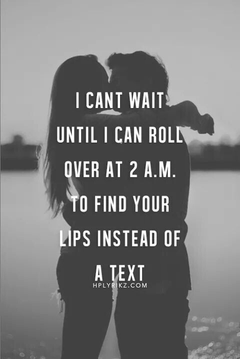 My Next Relationship Quotes
 Love Quotes For Him I want you now in my bed next to