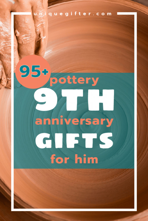 Ninth Anniversary Gift Ideas
 Pottery 9th Anniversary Gifts for Him