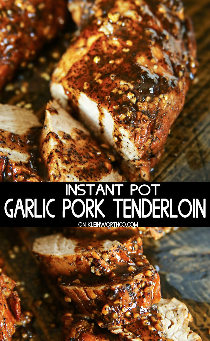 Pork Tenderloin Instant Pot Recipes
 Instant Pot Garlic Pork Tenderloin Kleinworth & Co