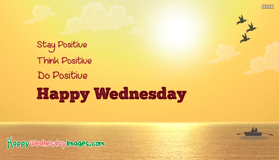 Positive Wednesday Quotes
 Happy Hopeful Wednesday