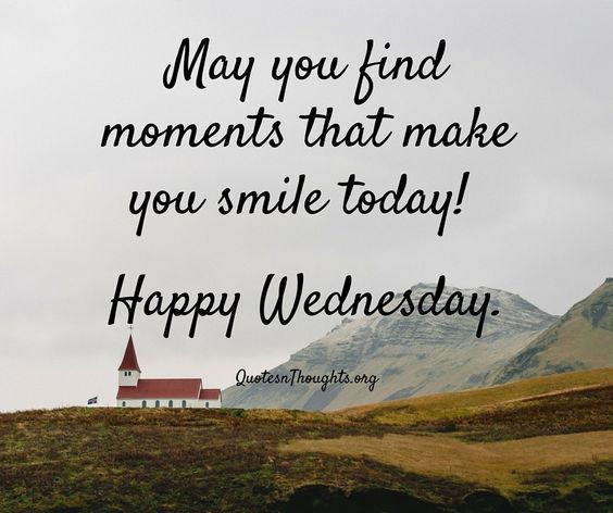 Positive Wednesday Quotes
 28 Wednesday Quotes