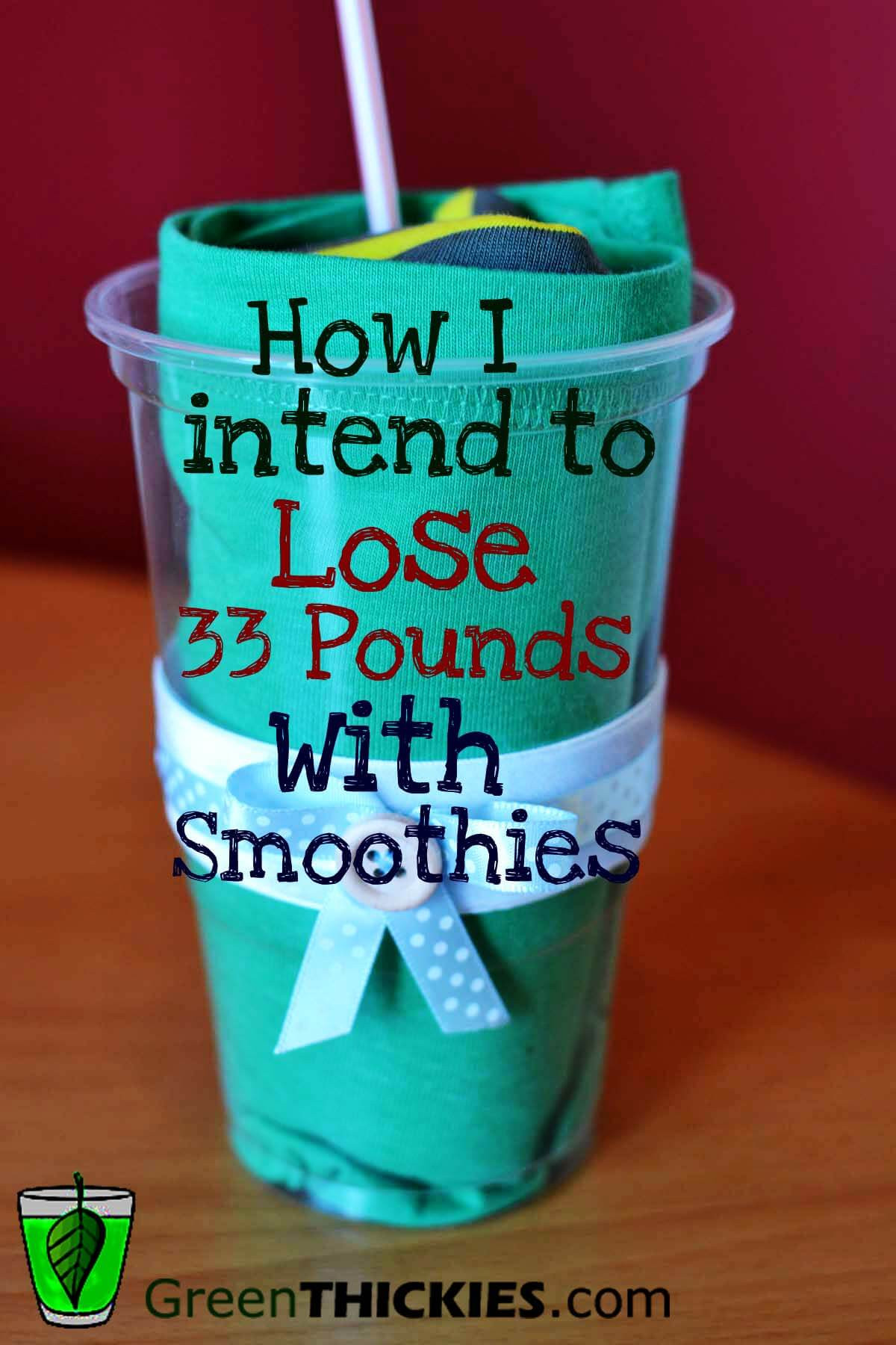 Pre Made Smoothies For Weight Loss
 How I intend to lose 33 pounds Smoothies for weight loss