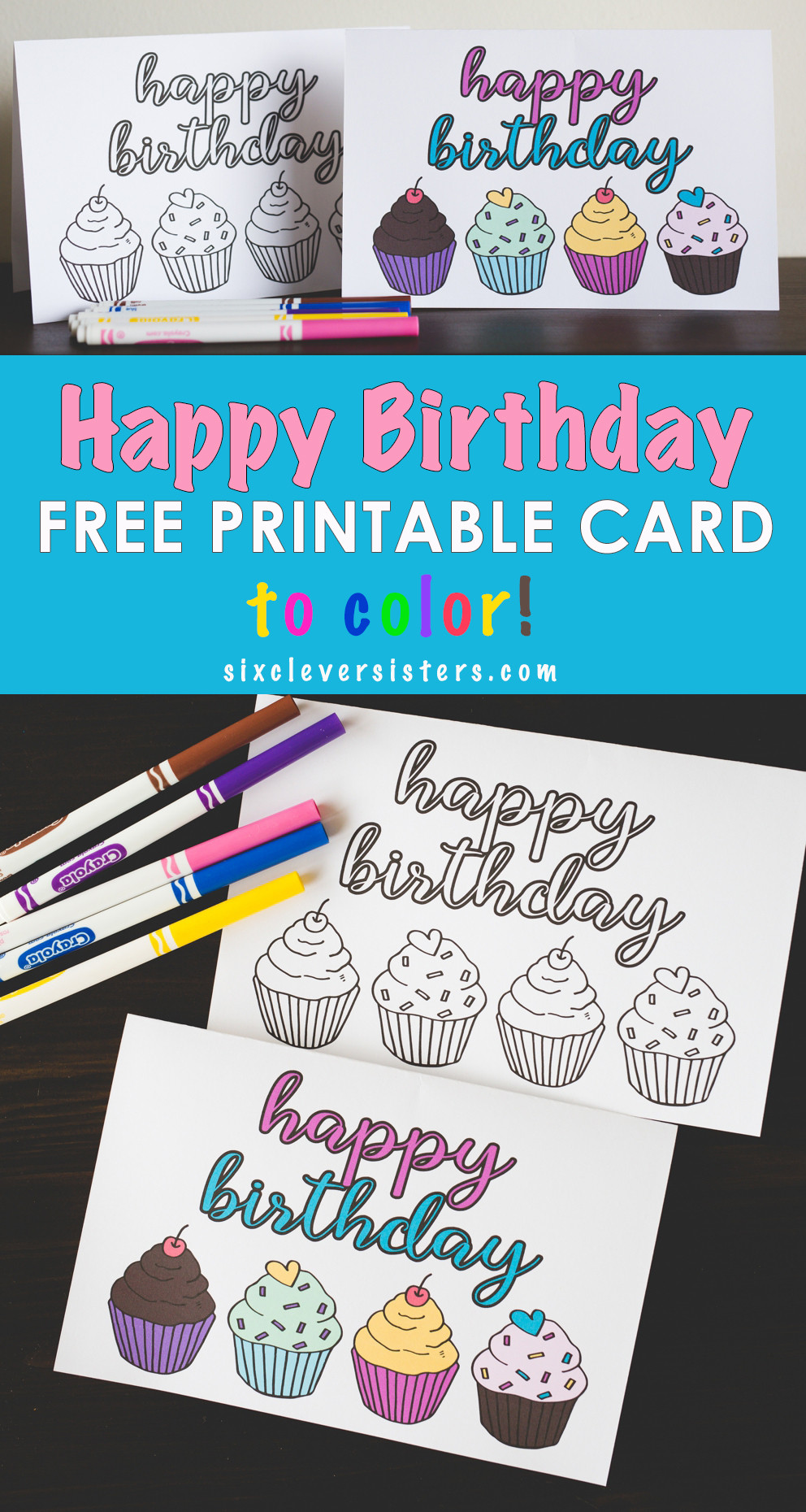 Print Birthday Cards
 FREE Printable Happy Birthday Card Six Clever Sisters