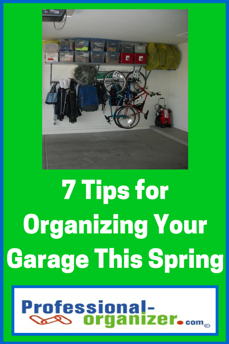 Professional Garage Organizer
 7 Tips for Organizing Your Garage this Spring Ellen s