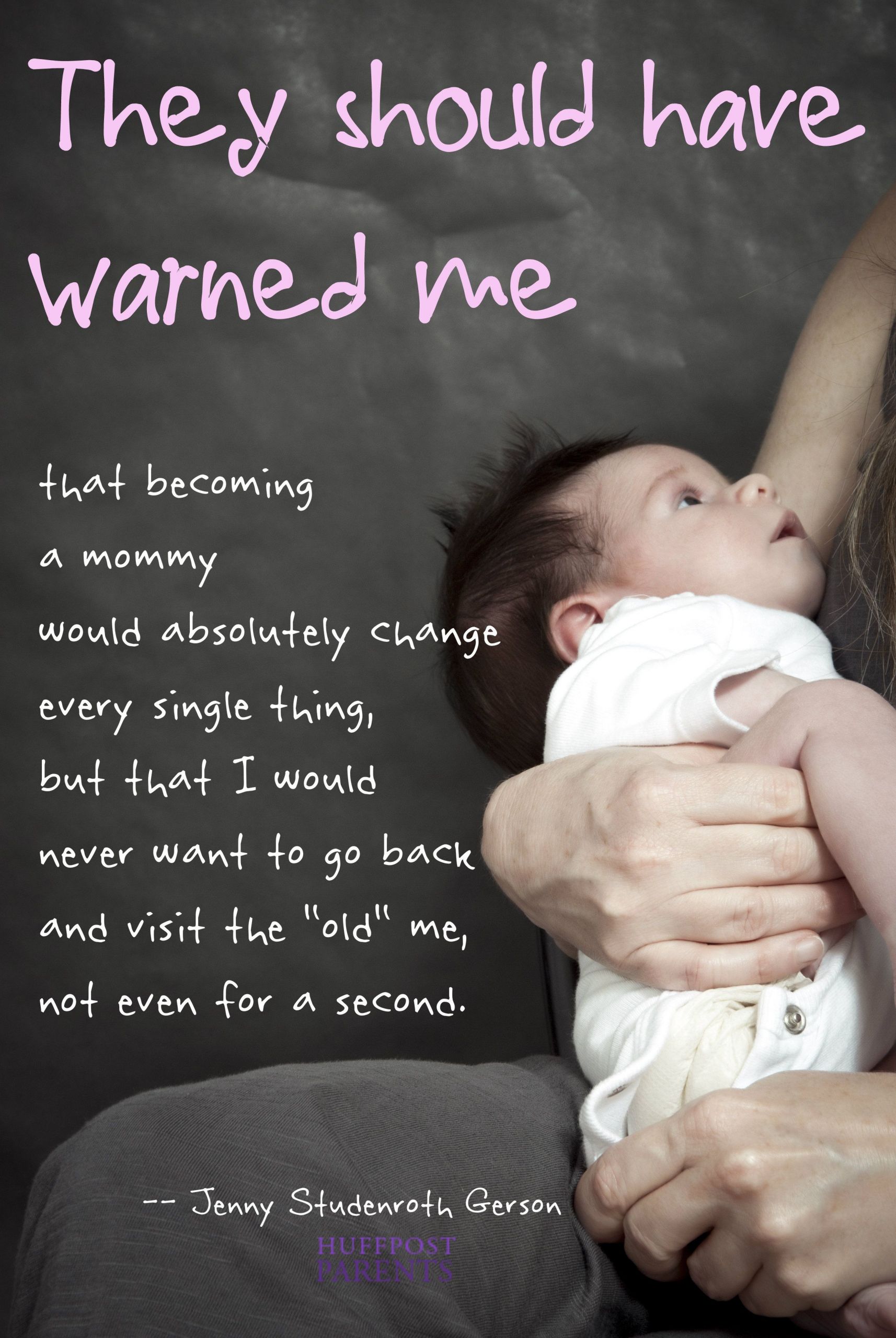 Quotes For Having A Baby
 They Should ve Warned Me