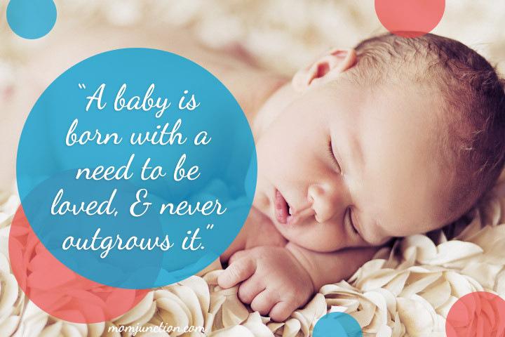 Quotes For Newly Born Baby Boy
 91 Best Baby Quotes You Can Dedicate To Your Little e