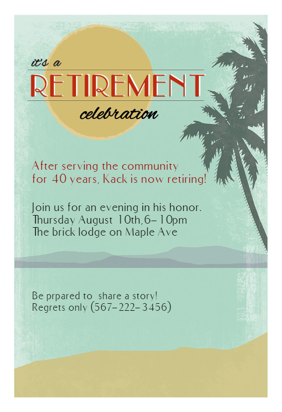 Retirement Party Invitation Ideas
 Its a Retirement Celebration Retirement & Farewell Party