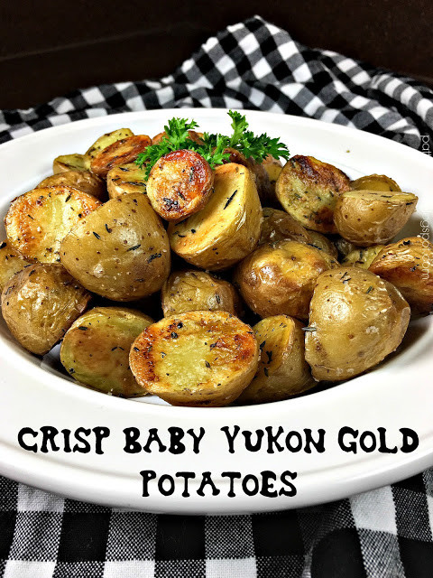 Roasted Baby Gold Potatoes
 Crisp Baby Yukon Gold Potatoes