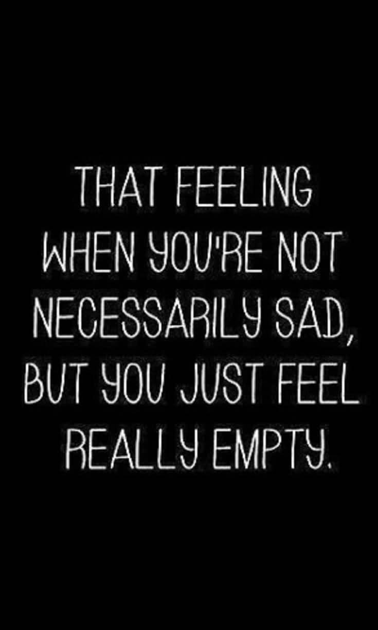 Sad Feeling Quotes
 27 Painful Depression Quotes That Totally Break You From