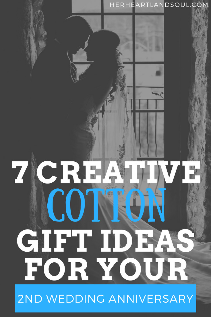 Second Anniversary Gift Ideas For Her
 7 Creative Cotton Gift Ideas for your 2nd Wedding Anniversary