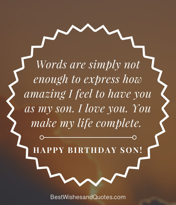 Son Birthday Quote
 35 Unique and Amazing ways to say "Happy Birthday Son"