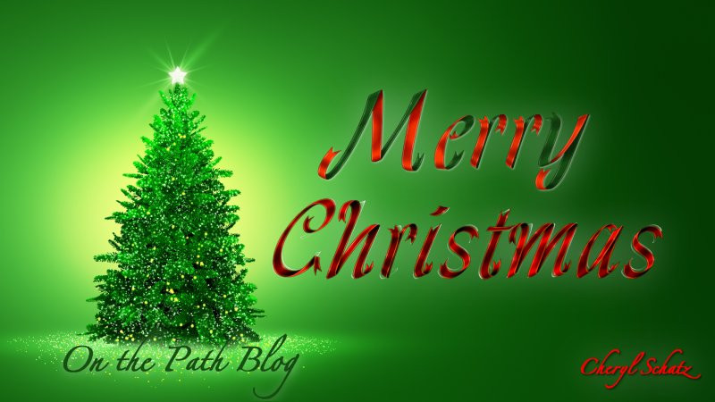 The Christmas Path
 Merry Christmas the Path Cheryl Schatz s faith journey