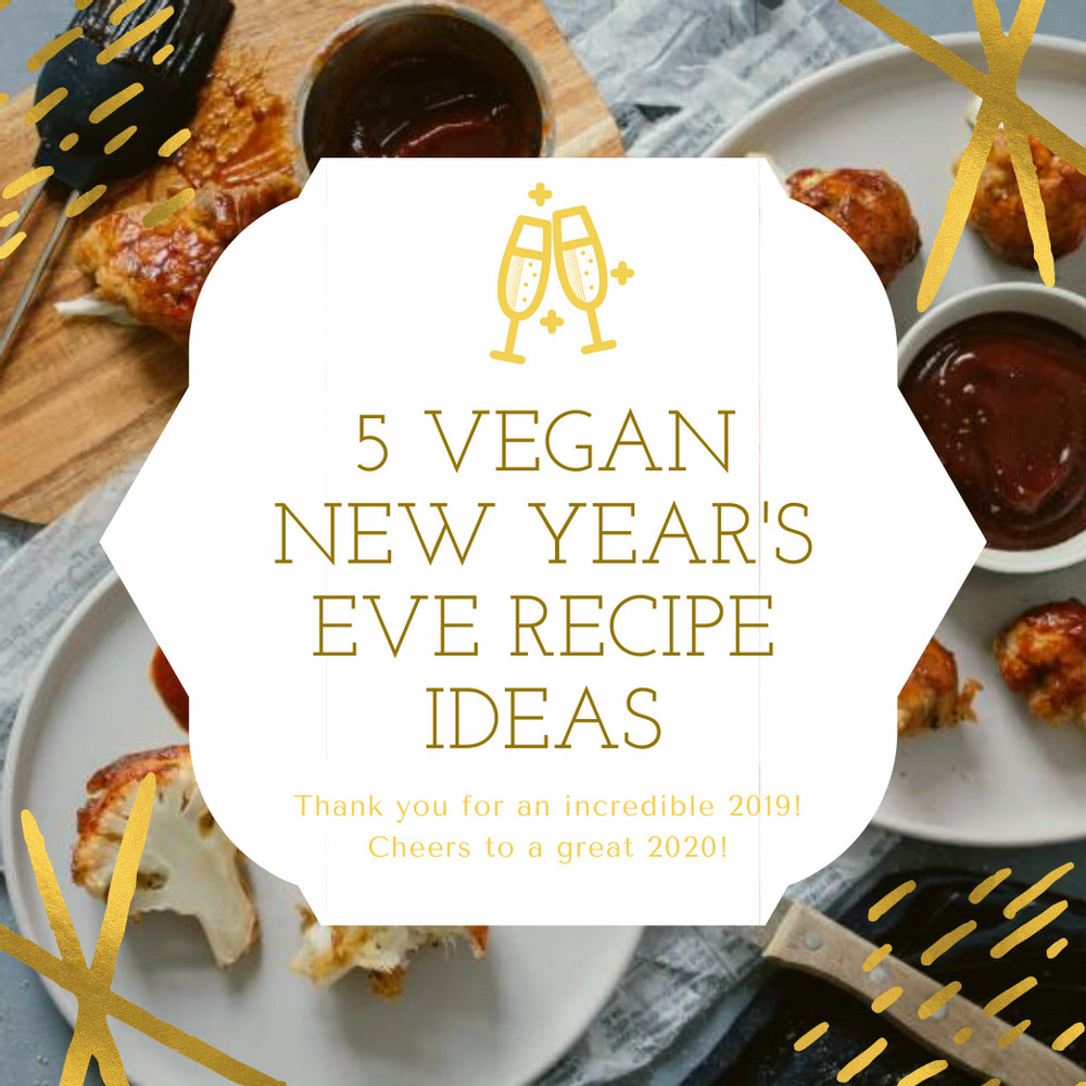 Vegan New Year'S Eve Recipes
 5 Vegan New Year s Eve Recipe Ideas