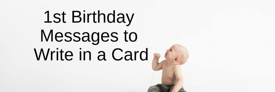 1 Year Old Birthday Quotes
 1st Birthday Messages What to Write to a e Year Old