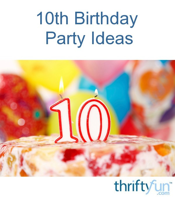 10Th Birthday Party Ideas
 10th Birthday Party Ideas