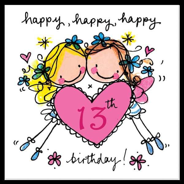 11th Birthday Quotes
 Happy happy happy 13th birthday – Juicy Lucy Designs